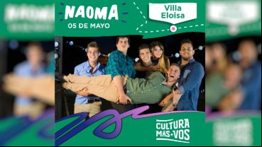 La banda Naoma se vuelve a subir a los escenarios de Cultura Más Vos.
