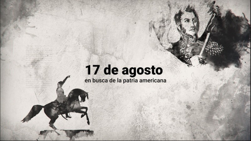 “17 de agosto, en busca de la patria americana” se emite el domingo después de la medianoche por El Tres.